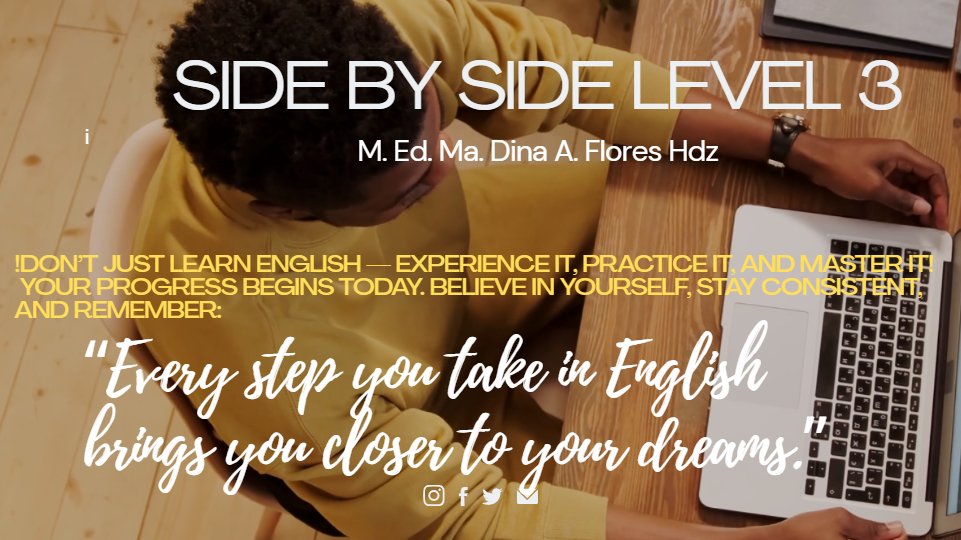 “Every step you take in English brings you closer to your dreams.”